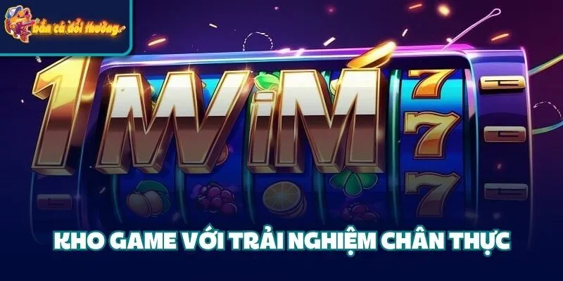 Khám Phá Cổng Game Iwin - Thế Giới Giải Trí Đỉnh Cao 3 Kho game với trải nghiệm chân thực